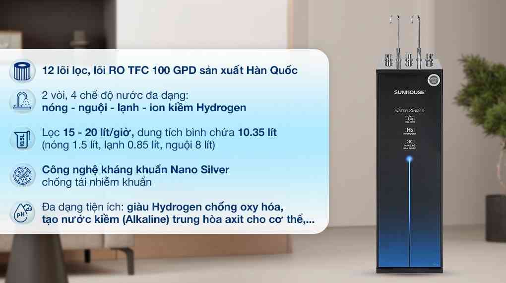 Máy lọc nước RO nóng nguội lạnh Hydrogen ion kiềm Sunhouse SHA76258LA 12 lõi